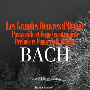 Bach: Les grandes oeuvres d'orgue - EP