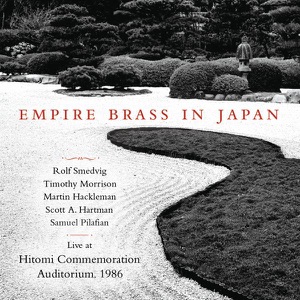 Empire Brass in Japan (Live at Hitomi Commemoration Auditorium, 1986)