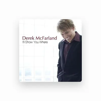 Listen to Derek Mcfarland, watch music videos, read bio, see tour dates & more!