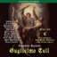 Rossini: Guglielmo Tell (William Tell), Vol. 3 [1954]
