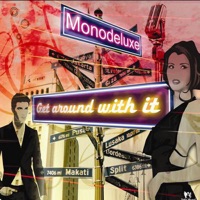 Monodeluxe - Get Around With It