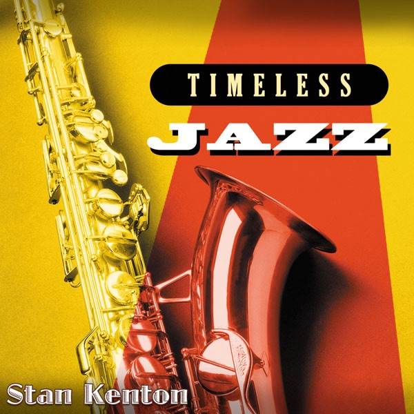 Обложка альбома «Timeless Jazz: Stan Kenton» — Stan Kenton