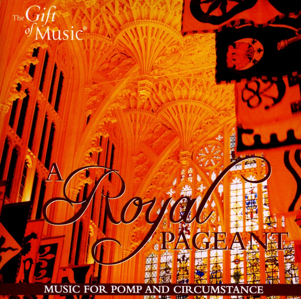Обложка альбома «A Royal Pageant: Music for Pomp and Circumstance» — James Judd, New Zealand Symphony Orchestra, Stockholm Philharmonic Brass Ensemble, Malmo Brass Ensemble, Major Geoffrey Kingston, Royal Artillery Band, Choir of St John’s College, Cambridge & Christopher Robinson