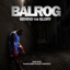 Balrog: Behind the Glory (Original Soundtrack) - Single