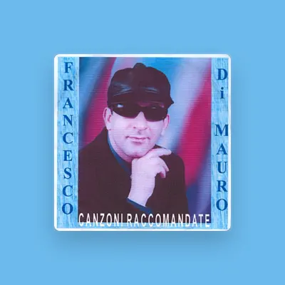 Listen to Francesco Di Mauro, watch music videos, read bio, see tour dates & more!