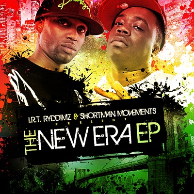 IRT Ryddimz & Shortman Movements Present... the New Era EP