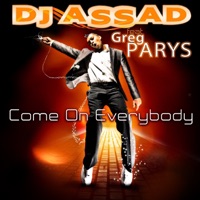 Come On Everybody (feat. Greg Parys) - Single - DJ Assad