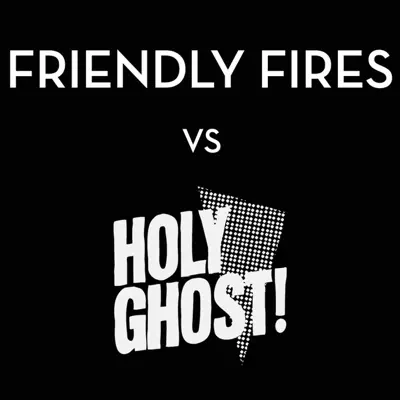 Hold On / On Board (Friendly Fires vs. Holy Ghost) - EP - Friendly Fires