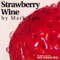 Strawberry Wine - Mark Lam lyrics