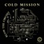 Reinforced Presents Cold Mission - Blow the Circuit