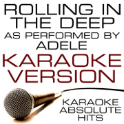 Rolling In the Deep (As Performed By Adele) [Karaoke Version] - Karaoke Absolute Hits