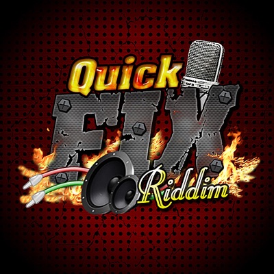Quick Fix Riddim