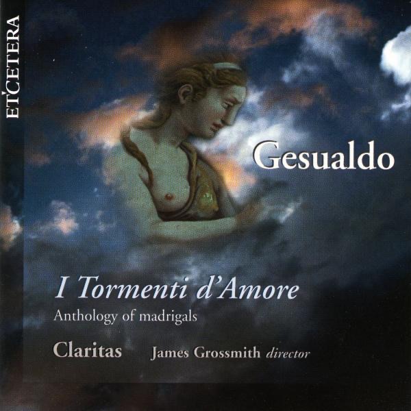 Gesualdo: I tormenti d'amore, Anthology of Madrigals