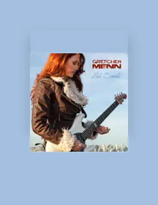 Listen to Gretchen Menn, watch music videos, read bio, see tour dates & more!