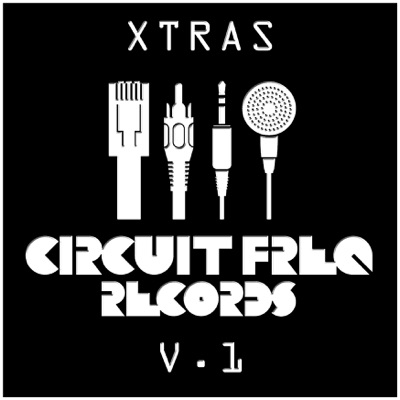 Circuit Freq Records: Xtras V.1