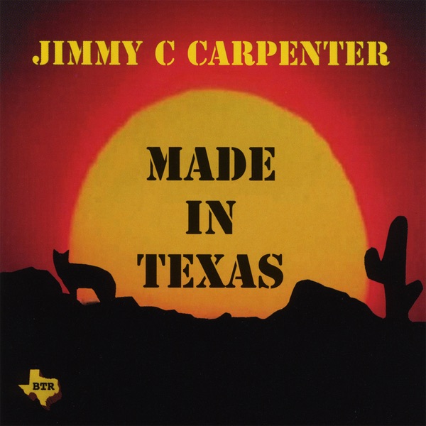 Обложка альбома «Made In Texas» — Jimmy Carpenter