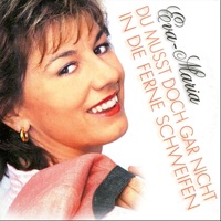 Eva-Maria - Du musst doch gar nicht in die Ferne schweifen