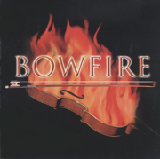 Bowfire - Bowfire