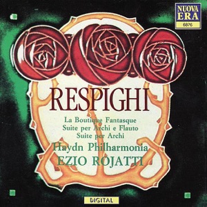 Respighi: La Boutique Fantastique