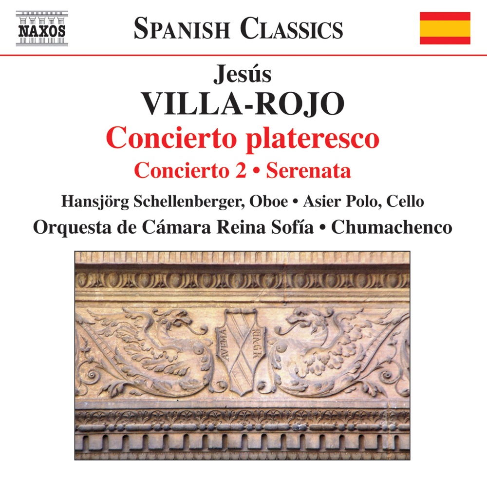 Обложка альбома «Villa-Rojo: Concierto Plateresco, Serenata, Concierto 2» — Hansjörg Schellenberger, Nicolas Chumachenco, Reina Sofia Chamber Orchestra & Asier Polo