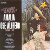 Las Voces Mas Queridas de Mexico Amalia y Jose Alfredo Cantando a Duo artwork