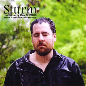 Sturm: Compositions of Adam Silverman