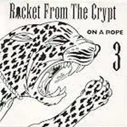 On a Rope, Vol. 3 - EP - Rocket From The Crypt