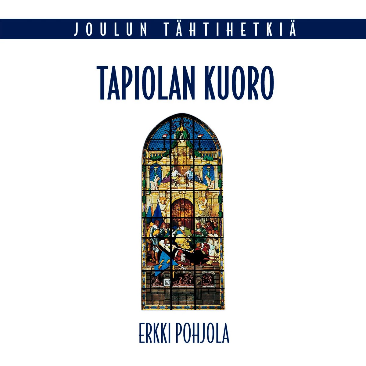 Joulun Tähtihetkiä: Tapiolan Kuoro - Album by Erkki Pohjola