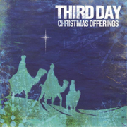 Christmas Offerings - Third Day