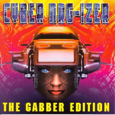Cyber Nrg-Izer (The Gabber Edition)