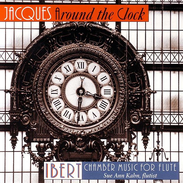Обложка альбома «Ibert: Jacques Around the Clock - Chamber Music for Flute» — Curtis Macomber, Frederic Hand, Sue Ann Kahn & Susan Jolles