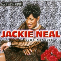 Jackie Neal - Down In da Club