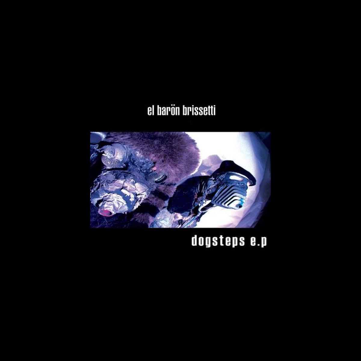 ‎Dogsteps (100 Complex) EP Album by El Barön Brissetti Apple Music