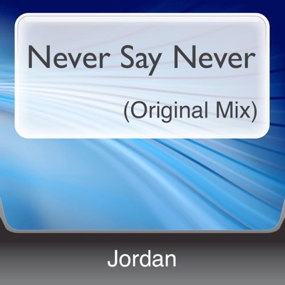 Never Say Never - Single