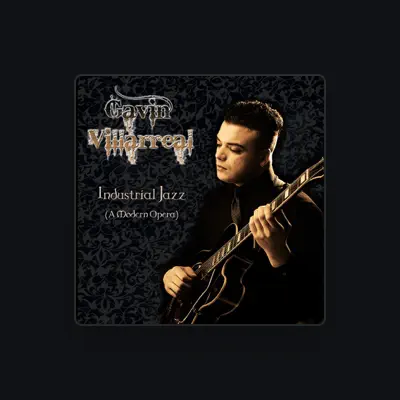 Listen to Gavin Villarreal, watch music videos, read bio, see tour dates & more!