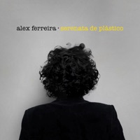 Serénata de Plástico - EP - Alex Ferreira
