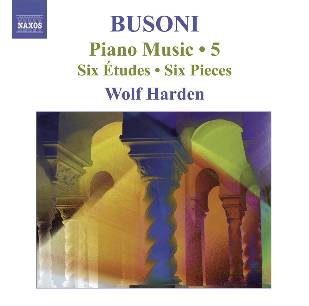 Обложка альбома «Busoni: Piano Music, Vol. 5 - 6 Studies, 6 Pieces & 10 Variations On Chopin's C Minor Prelude» — Wolf Harden