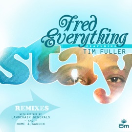 Stay (LawnChair Generals Remix) Fred Everything