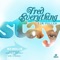 Stay (LawnChair Generals Remix) - Fred Everything lyrics