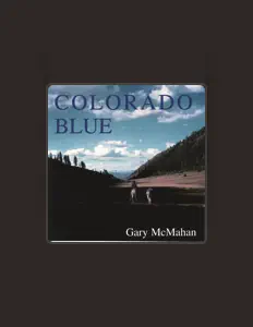 聆聽 Gary McMahan、觀看音樂影片、閱讀小傳、查看巡演日期等！