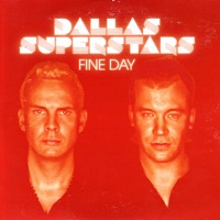 Dallas Superstars - Fine Day (Radio Edit)