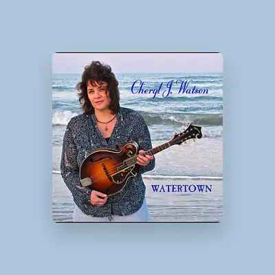 Listen to Cheryl J Watson, watch music videos, read bio, see tour dates & more!