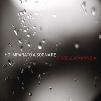 Ho imparato a sognare - Single - Fiorella Mannoia
