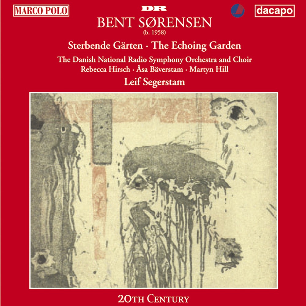 Обложка альбома «Sorensen : Sterbende Garten - The Echoing Garden» — Leif Segerstam, Danish National Symphony Orchestra, Rebecca Hirsch, Asa Baverstam & Danish National Radio Choir