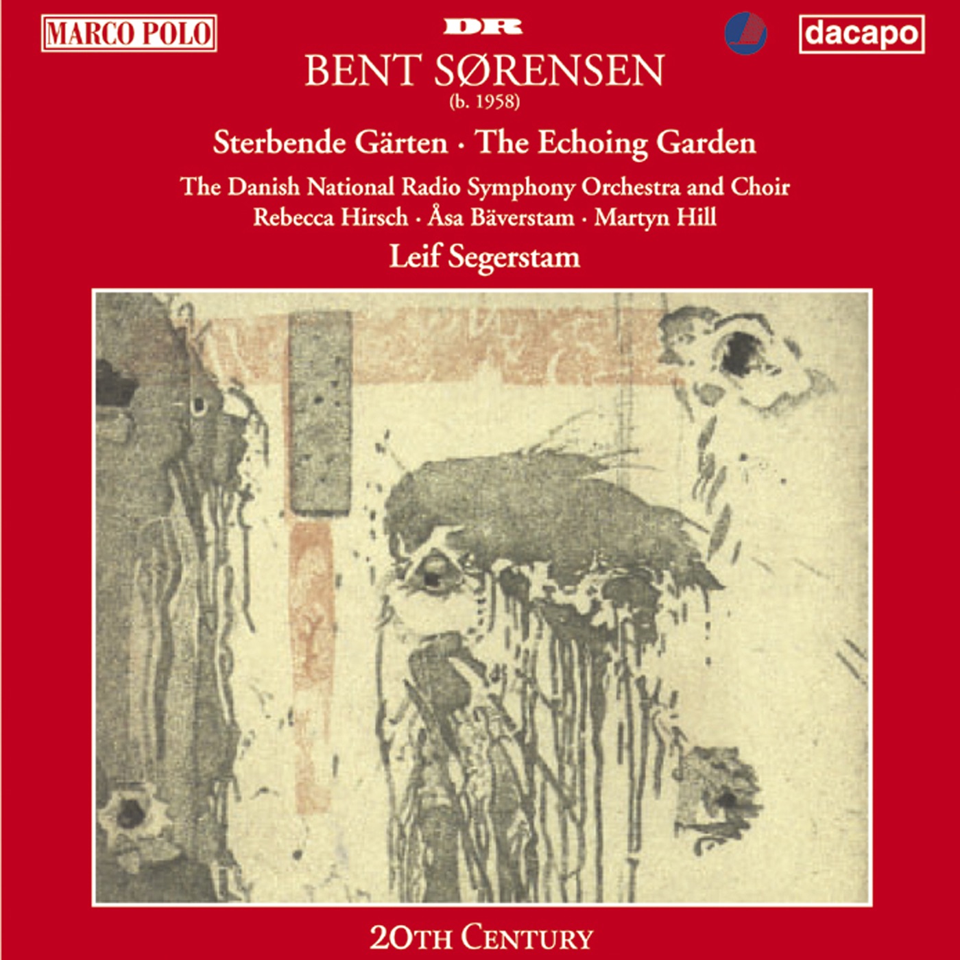 Sorensen : Sterbende Garten - The Echoing Garden by Leif Segerstam, Danish National Symphony Orchestra, Rebecca Hirsch, Asa Baverstam & Danish National Radio Choir album cover