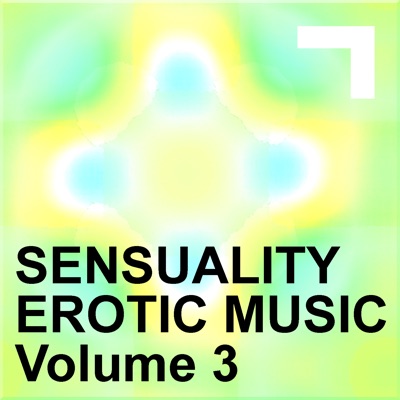 Sensuality – Erotic Music 3