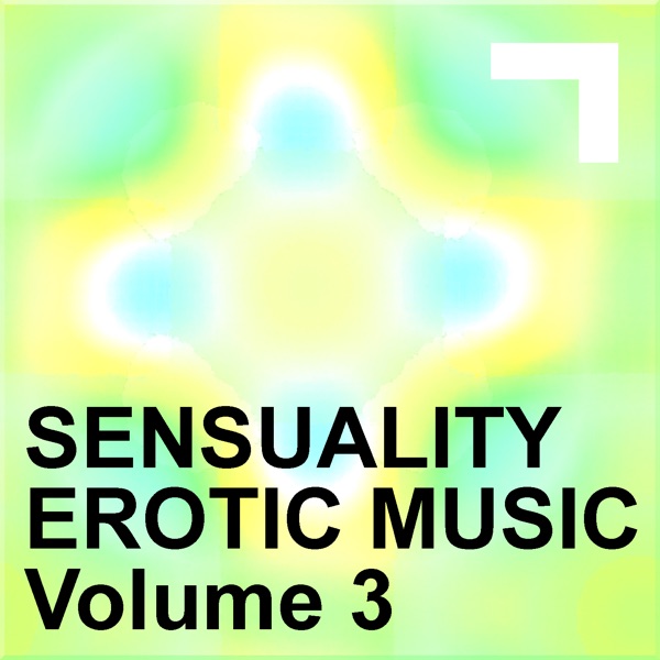 Sensuality – Erotic Music 3