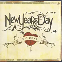 My Dear - New Years Day My Dear - New Years Day