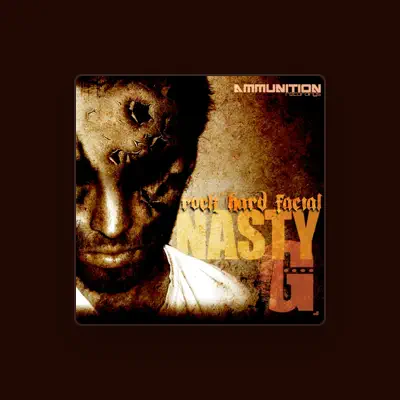 Listen to Nasty G, watch music videos, read bio, see tour dates & more!
