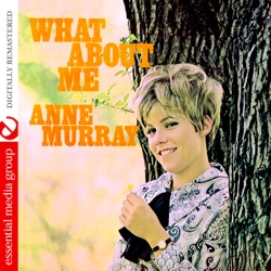 Anne Murray - What About Me